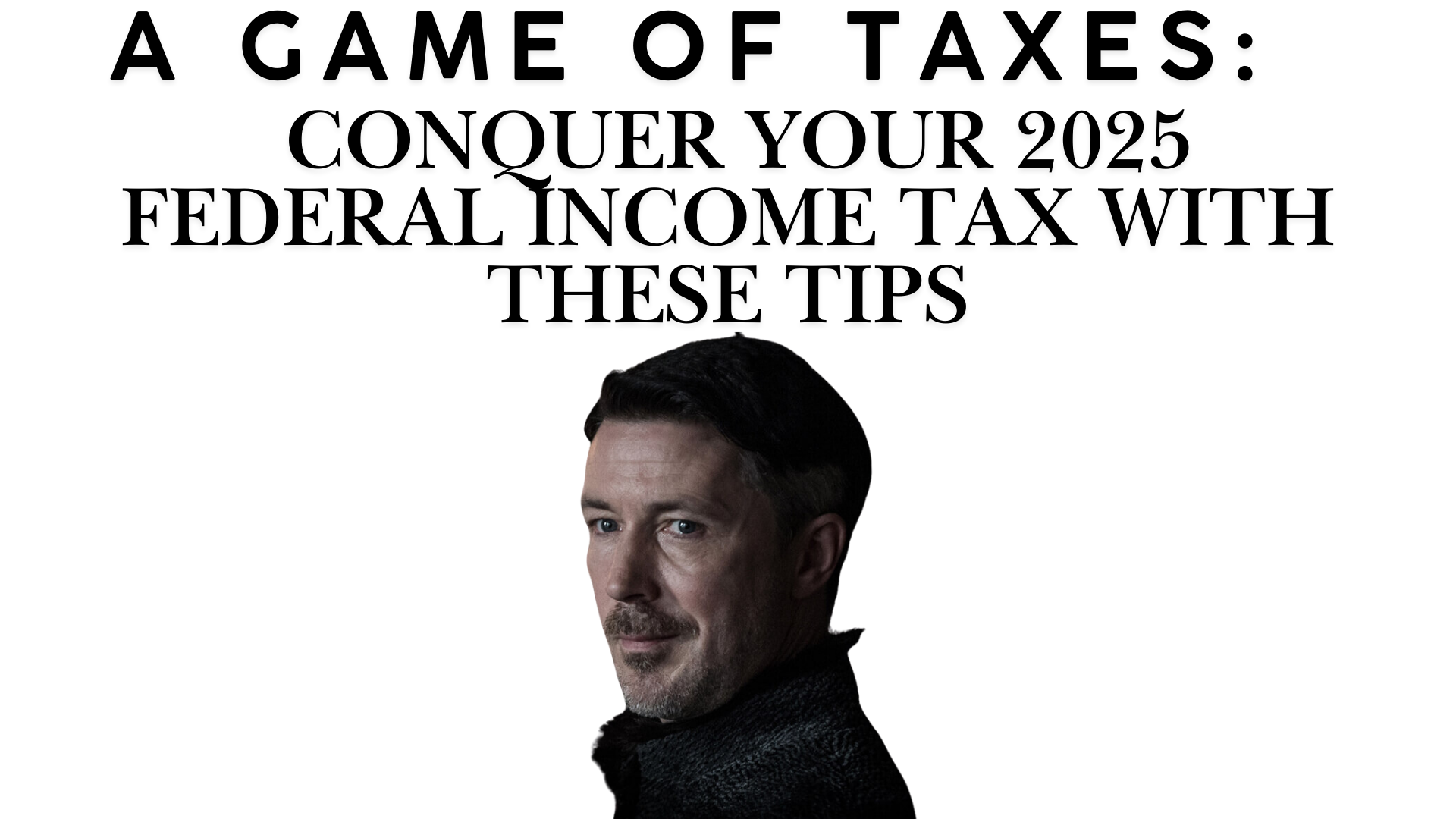 Taxes and Game of Thrones (1)